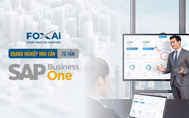 Doanh nghiệp nào cần SAP B1