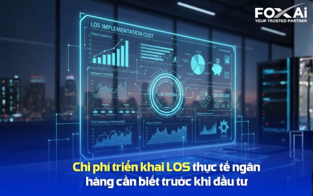 Chi phí triển khai LOS
