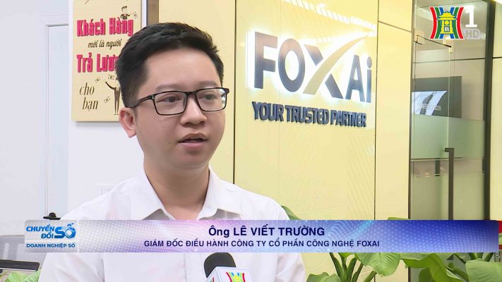 Giám đốc vận hành Công ty Cổ phần Công nghệ FOXAi cam kết sẽ mang đến những sản phẩm công nghệ có tính ứng dụng cao và hoàn thành mục tiêu Chuyển đổi số trong doanh nghiệp