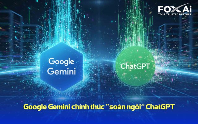 Google Gemini "soán ngôi" ChatGPT