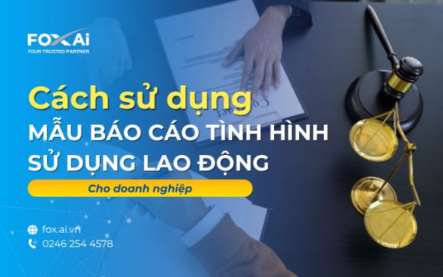 Mẫu báo cáo tình hình sử dụng lao động