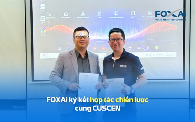 FOXAi ký kết hợp tác chiến lược cùng CUSCEN